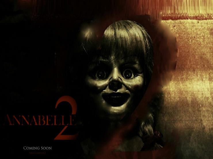 أبرزها Annabelle .. 5 أفلام أجنبية بدور العرض المصرية أبرزها Annabelle .. 5 أفلام أجنبية بدور العرض المصرية
