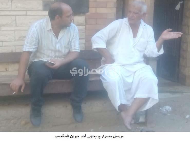 مراسل مصراوي مع احد جيران المغتصب